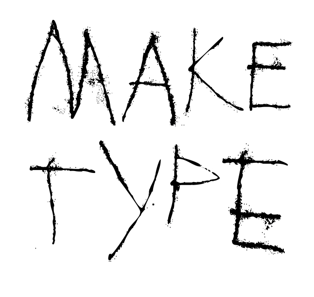 MAKE TYPE set in in AGP Difficult a bitmap opentype typeface I made from some letters crudely scratched with leftover printing ink onto paper and then scanned 